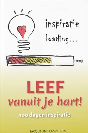Boek Leef vanuit je hart! van Jacqueline Lammerts, honderd dagen inspiratie bij bewustwording